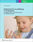 Mathematische Grundbildung: Die Fähigkeiten kennen. Mit Aktivitäten fördern. Entwicklungen einschätzen. Praxisordner