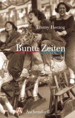 Bunte Zeiten - Herzog, Emmy