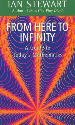 From Here to Infinity - Stewart, Ian (Professor of Mathematics, Professor of Mathematics, Wa