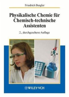 Physikalische Chemie für Chemisch-technische Assistenten - Bergler, Friedrich