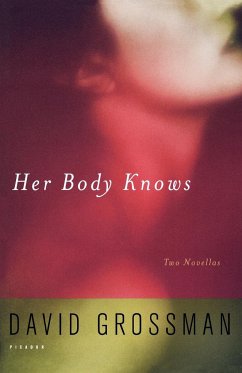 Her Body Knows - Grossman, David