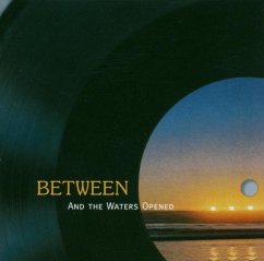 And The Waters Opened - Between