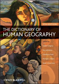 The Dictionary of Human Geography - Gregory, Derek / Johnston, Ron / Pratt, Geraldine / Watts, Michael J. / Whatmore, Sarah (ed.)
