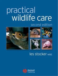 Practical Wildlife Care - Stocker, Les (St Tiggywinkles Wildlife Teaching Hospital, Haddenham,