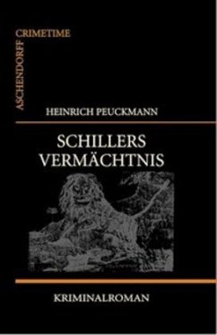 Schillers Vermächtnis - Peuckmann, Heinrich