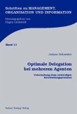 Optimale Delegation bei mehreren Agenten Optimale Delegation bei mehreren Agenten