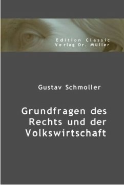 Grundfragen des Rechts und der Volkswirtschaft - Schmoller, Gustav
