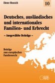Deutsches, ausländisches und internationales Familien- und Erbrecht