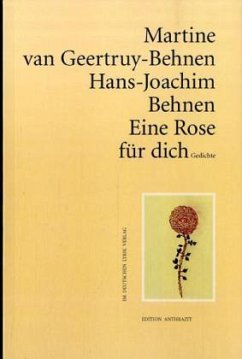 Eine Rose für dich - Geertruy-Behnen, Martine van;Behnen, Hans-Joachim