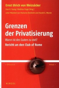 Grenzen der Privatisierung - Weizsäcker, Ernst Ulrich von / Young, Oran R. / Finger, Matthias