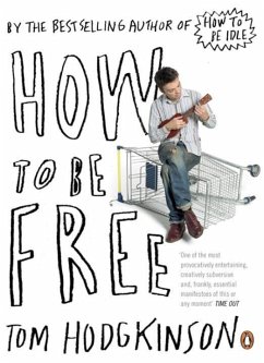 How to be Free - Hodgkinson, Tom