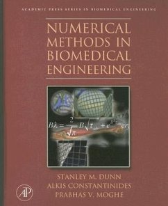 Numerical Methods in Biomedical Engineering - Dunn, Stanley;Constantinides, Alkis;Moghe, Prabhas V.