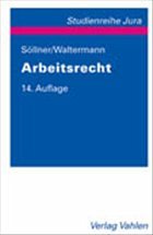 Arbeitsrecht - Söllner, Alfred / Waltermann, Raimund