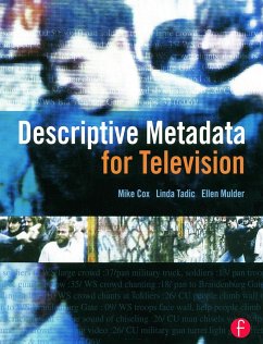 Descriptive Metadata for Television - Cox, Mike; Mulder, Ellen; Tadic, Linda