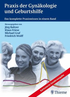 Praxis der Gynäkologie und Geburtshilfe - Baltzer, Jörg / Friese, Klaus / Graf, Michael / Wolff, Friedrich