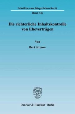 Die richterliche Inhaltskontrolle von Eheverträgen. - Stresow, Bert