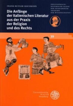 Die Anfänge der italienischen Literatur aus der Praxis der Religion und des Rechts - Hausmann, Frank-Rutger