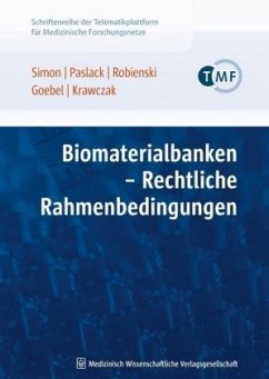 Biomaterialbanken - Rechtliche Rahmenbedingungen - Simon, Jürgen Walter;Paslack, Rainer;Robienski, Jürgen