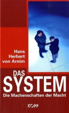 Das System - Arnim, Hans Herbert von