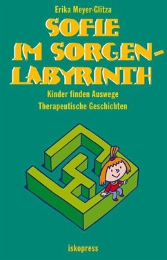 Sofie im Sorgenlabyrinth - Meyer-Glitza, Erika