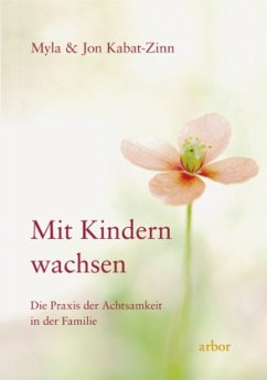 Mit Kindern wachsen - Kabat-Zinn, Myla; Kabat-Zinn, Jon