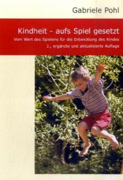 Kindheit aufs Spiel gesetzt - Pohl, Gabriele