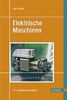 Elektrische Maschinen - Fischer, Rolf