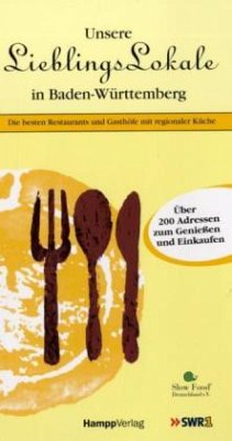 Unsere Lieblingslokale in Baden-Württemberg Unsere Lieblingslokale in Baden-Württemberg