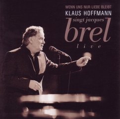 Wenn Uns Nur Liebe Bleibt(Hoffmann Singt J.Brel) - Hoffmann,Klaus
