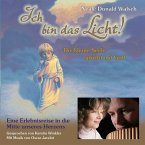 Ich bin das Licht! Eine Erlebnisreise in die Mitte unseres Herzens