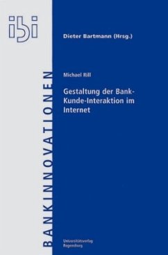 Gestaltung der Bank-Kunde-Interaktion im Internet - Rill, Michael