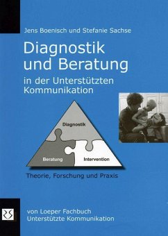 Diagnostik und Beratung in der Unterstützten Kommunikation - Boenisch, Jens;Sachse, Stefanie