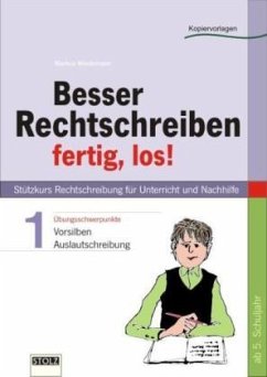 Cover Besser rechtschreiben - fertig los! Teil I Vorsilben und Auslautschreibung