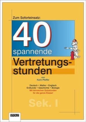 40 spannende Vertretungsstunden 40 spannende Vertretungsstunden