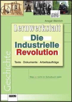 Die Industrielle Revolution - Weinrich, Ansgar