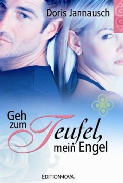 Geh zum Teufel, mein Engel - Jannausch, Doris