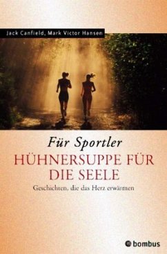 Hühnersuppe für die Seele - für Sportler