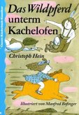 Das Wildpferd unterm Kachelofen