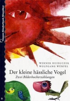 Der kleine hässliche Vogel - Heiduczek, Werner; Würfel, Wolfgang