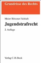 Jugendstrafrecht - Meier, Bernd-Dieter / Rössner, Dieter / Schöch, Heinz