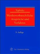 Wettbewerbsrechtliche Ansprüche und Verfahren - Teplitzky, Otto