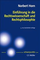 Einführung in die Rechtswissenschaft und Rechtsphilosophie - Horn, Norbert