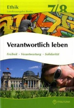 Verantwortlich leben / Ethik, Landesausgabe Berlin - Eisenschmidt, Helge