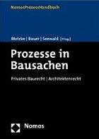 Prozesse in Bausachen - Motzke, Gerd / Bauer, Günter / Seewald, Thomas M.A. (Hrsg.)