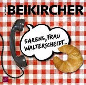 Sarens, Frau Walterscheidt . . . - Beikircher, Konrad