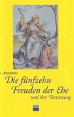 Die fünfzehn Freuden der Ehe und ihre Fortsetzung