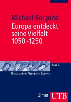 Europa entdeckt seine Vielfalt 1050-1250 - Borgolte, Michael