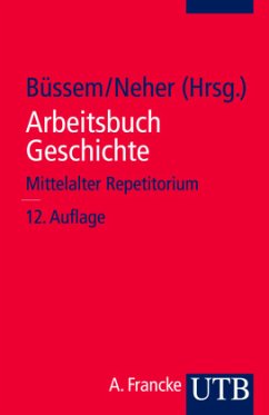 Arbeitsbuch Geschichte, Mittelalter Repetitorium - Büssem, Eberhard / Michael Neher (Hgg.)