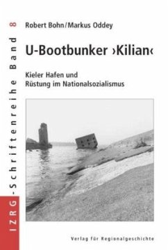 U-Bootbunker 'Kilian' - Bohn, Robert;Oddey, Markus