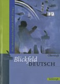 Blickfeld Deutsch / Blickfeld Deutsch - Oberstufe - Ausgabe 2003